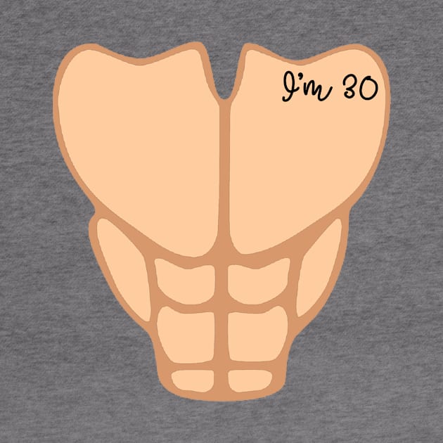 Six Pack I'm 30th Birthday Funny Men by macshoptee